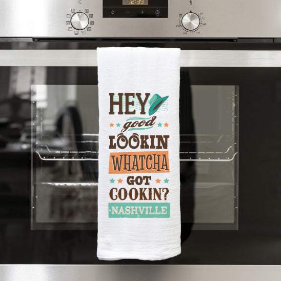 Hey Good Lookin' Whatcha Got Cookin' Kitchen Towel - Made in TN