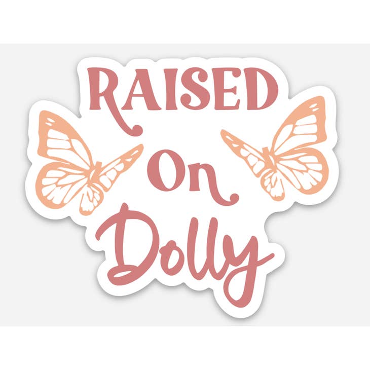 Raised On Dolly Sticker