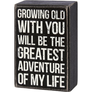 Growing Old With You Box Sign