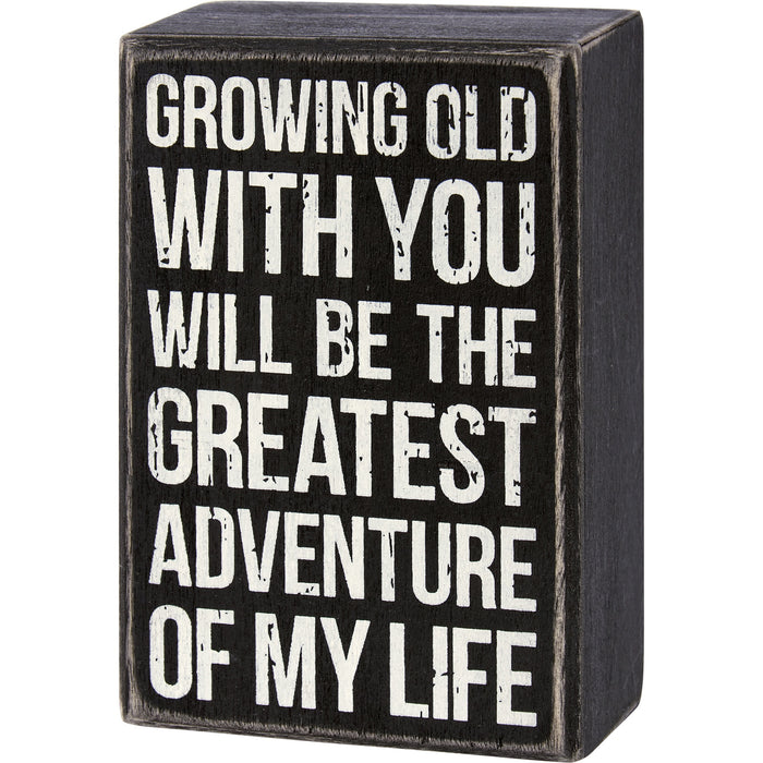 Growing Old With You Box Sign