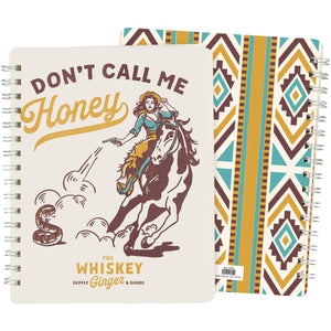 Don't Call Me Honey Spiral Notebook