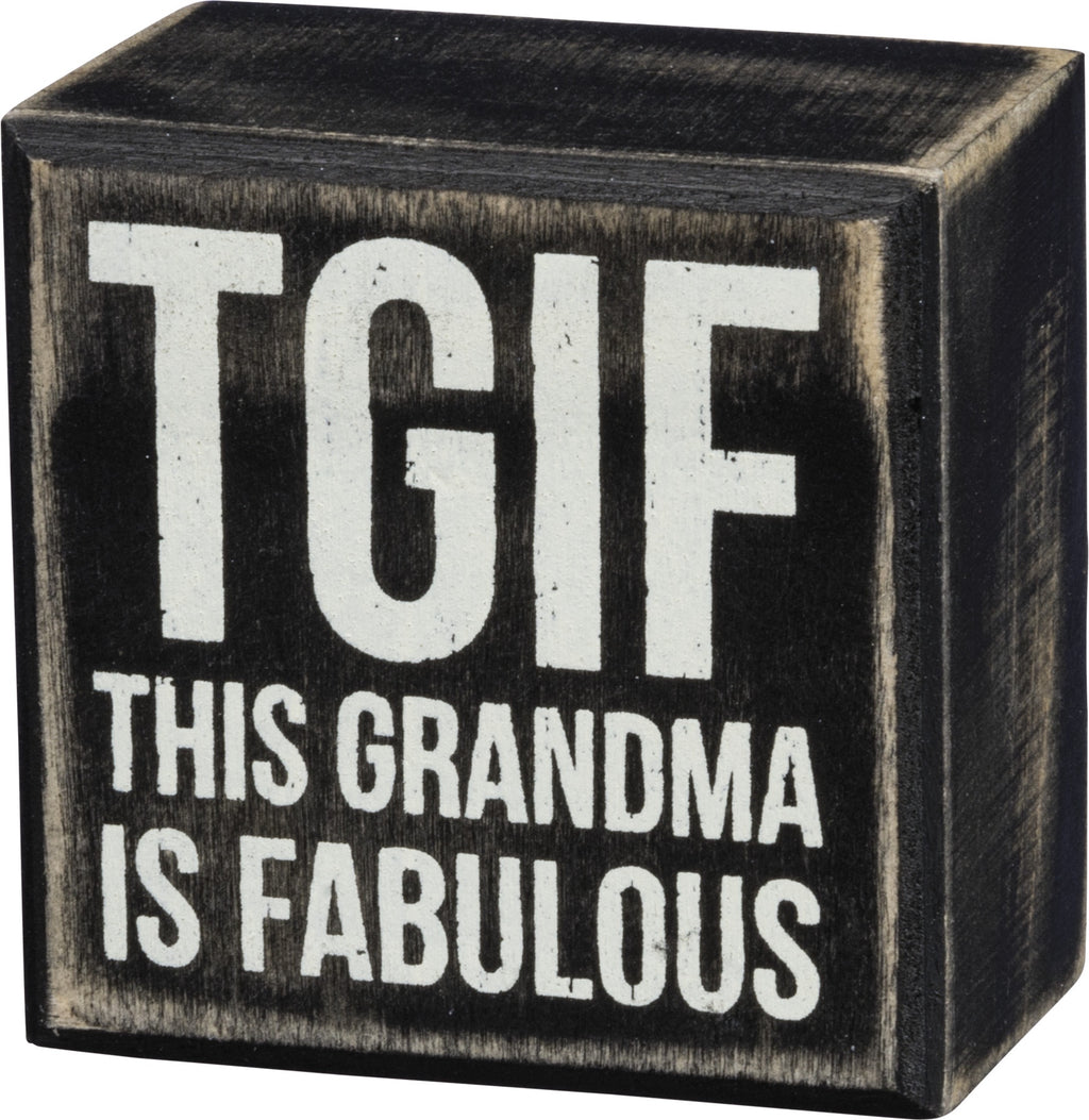TGIF Grandma Box Sign