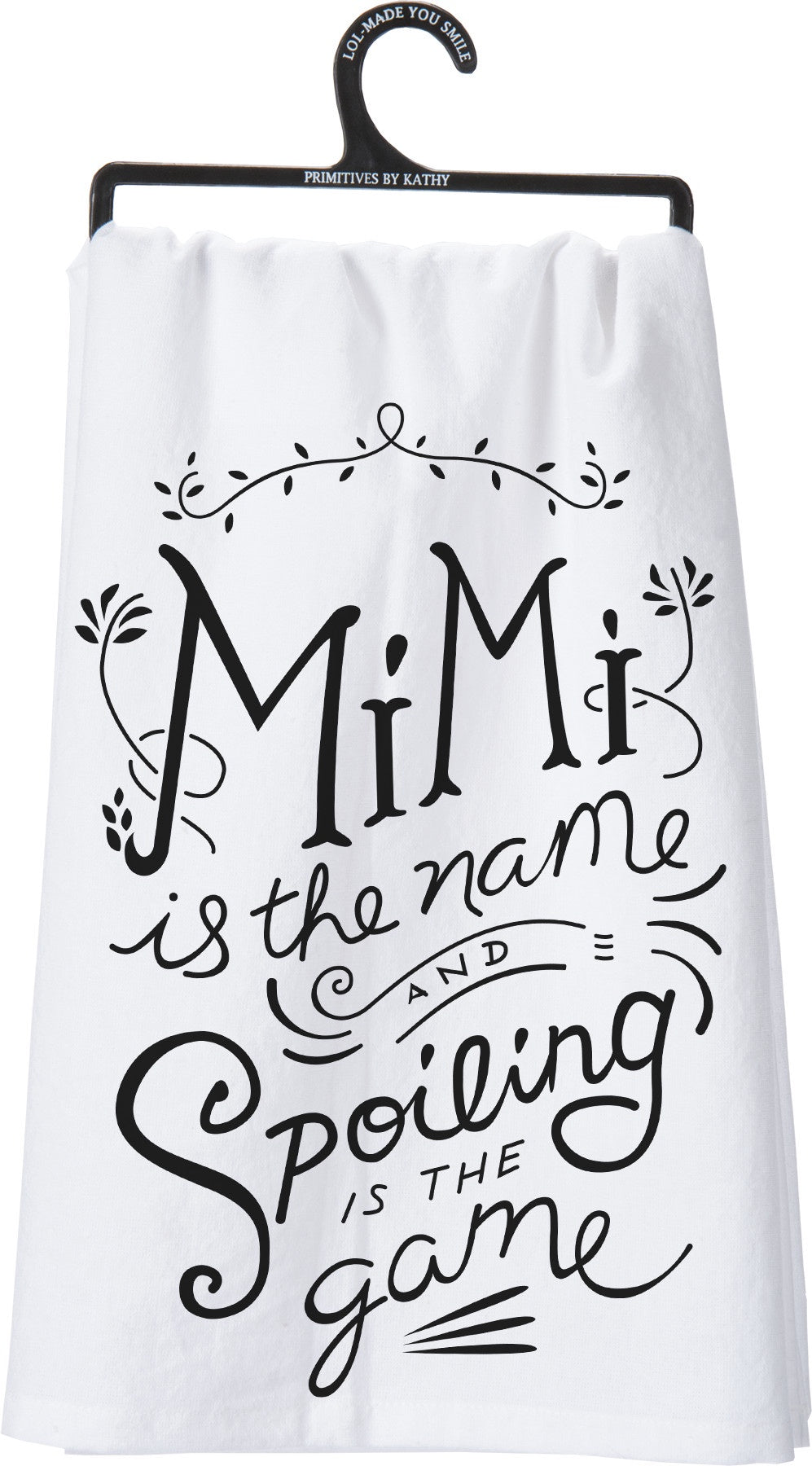 Mimi The Name Spoiling Is The Game Kitchen Towel