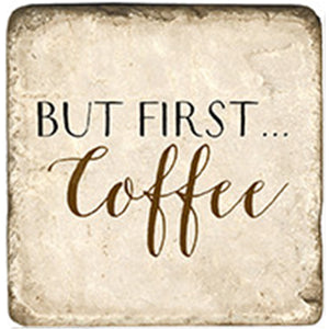 But First... Coffee Coaster