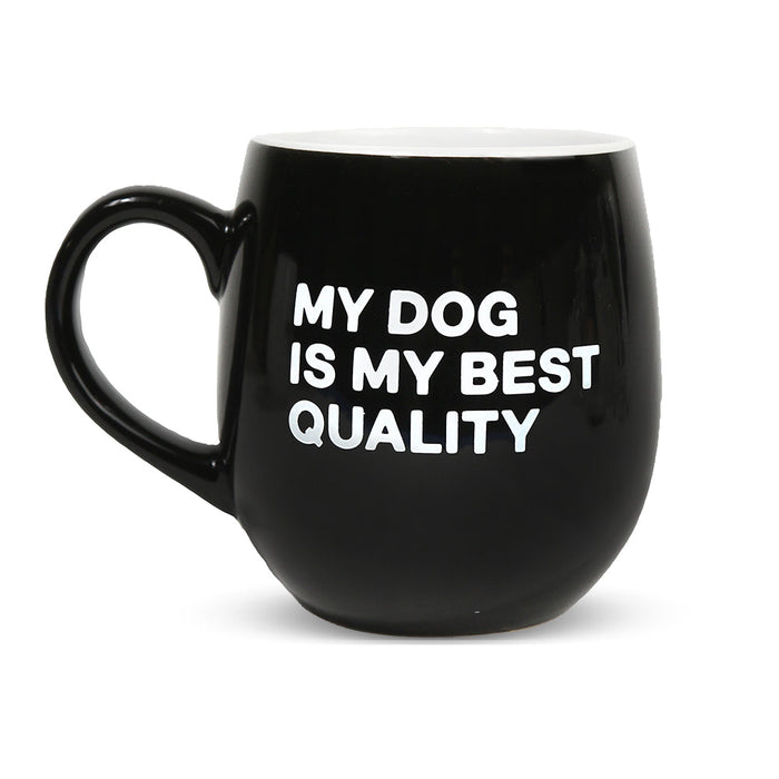 My Dog is My Best Quality Mug