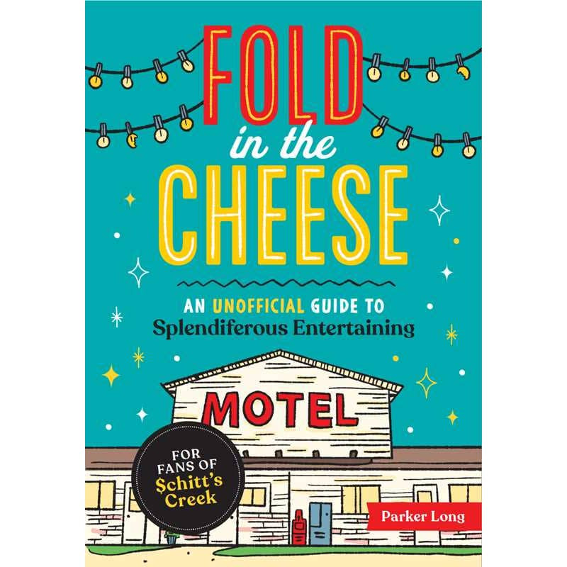 Fold In The Cheese Cookbook