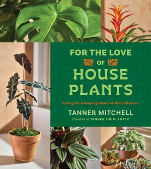 For the Love of Houseplants