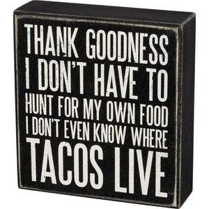 Where Tacos Live Box Sign