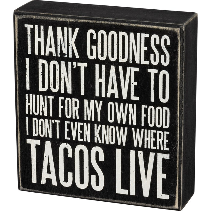 Where Tacos Live Box Sign