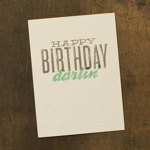 Happy Birthday Darlin' - Greeting Card