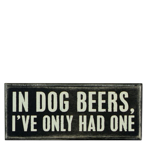In Dog Beers Box Sign