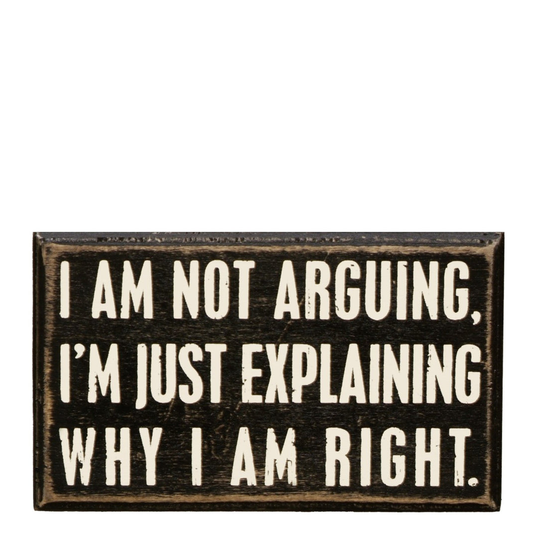 Not Arguing Box Sign