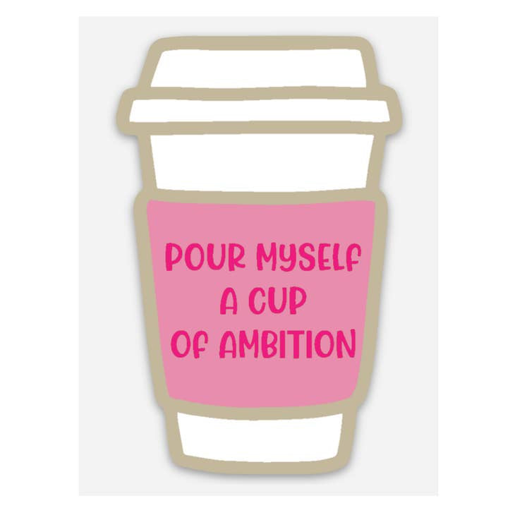 Cup of Ambition Sticker